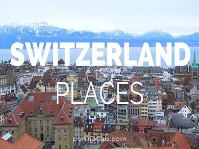 بهترین مکان های بازدید در سوئیس
